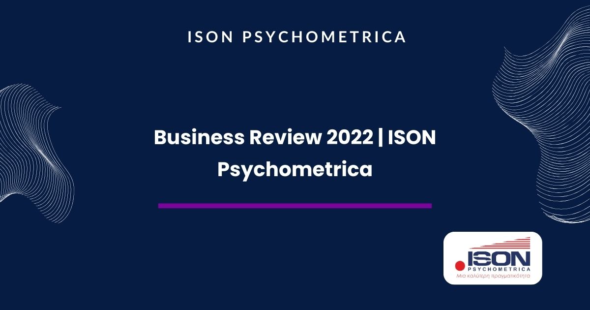 Business Review 2022 | ISON Psychometrica 1 ISON Γραφικά για τεστ και για κείμενα σε site 4
